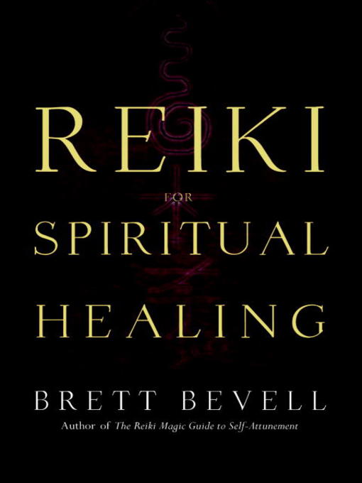 Title details for Reiki for Spiritual Healing by Brett Bevell - Available